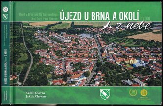 Újezd u Brna z nebe : Újezd u Brna and surrounding areas from heaven (Jakub Chovan, 2021)