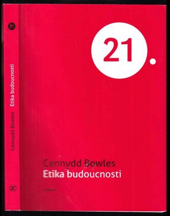 Etika budoucnosti (Cennydd Bowles, 2021)