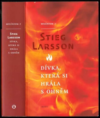 Dívka, která si hrála s ohněm : Milénium 2 - 2 (Stieg Larsson, 2010)
