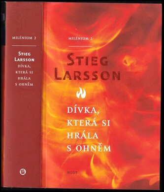 Dívka, která si hrála s ohněm : Milénium 2 - 2 (Stieg Larsson, 2010)