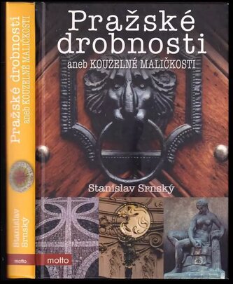 Pražské drobnosti, aneb, Kouzelné maličkosti (Stanislav Srnský, 2010)