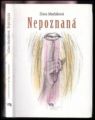 Nepoznaná (Zlata Matláková, 2010) Nepoznaná (Zlata Matláková, 2010)
