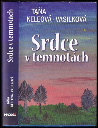 Srdce v temnotách (Táňa Keleová-Vasilková, 2010)