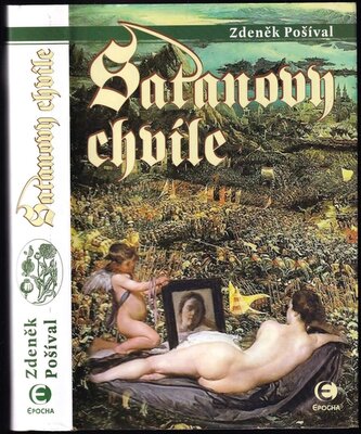 Satanovy chvíle : příběh o zločinu, lásce a snech na konci XVII. věku (Zdeněk Pošíval, 2010)