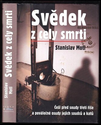 Svědek z cely smrti (Stanislav Motl, 2010)