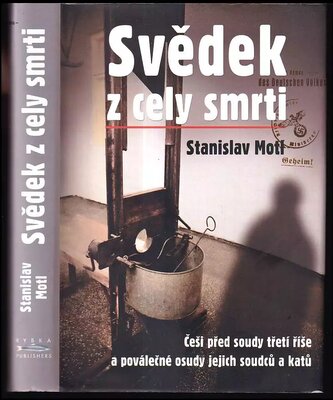 Svědek z cely smrti (Stanislav Motl, 2010)
