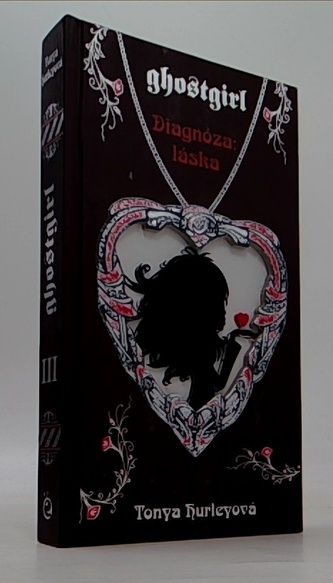 Ghostgirl III Diagnóza: láska