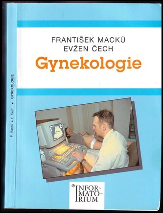 Gynekologie : pro střední zdravotnické školy (František Macků, 2002)