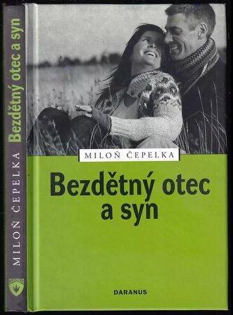 Bezdětný otec a syn : [(málem román)] (Miloň Čepelka, 2010)