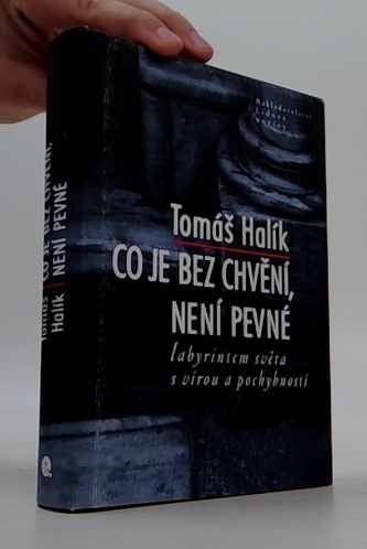 Co je bez chvění, není pevné