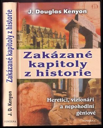 Zakázané kapitoly z historie : heretici, vizionáři a nepohodlní géniové (, 2010)