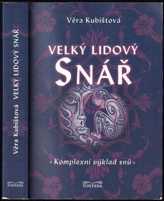 Velký lidový snář : [kompletní výklad snů] (Věra Kubištová, 2010)