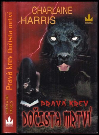 Pravá krev : Dočista mrtví (Charlaine Harris, 2010)