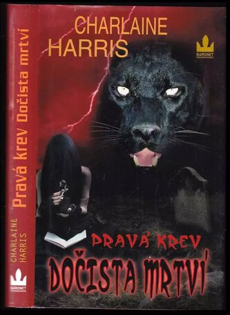 Pravá krev : Dočista mrtví (Charlaine Harris, 2010)