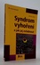 Syndrom vyhoření a jak jej zvládnout