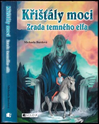 Křišťály moci : Zrada temného elfa (Michaela Burdová, 2010)