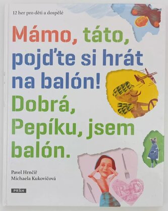 12 her pro děti a dospělé (Pavel Hrnčíř, 2010)