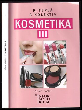 Kosmetika : pro studijní obor Kosmetička - III (Kateřina Teplá, 2010)