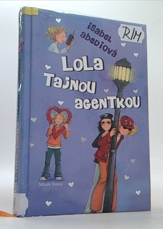 Lola tajnou agentkou