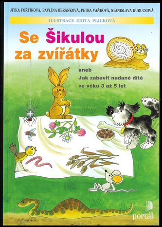 Se Šikulou za zvířátky, aneb, Jak zabavit nadané dítě ve věku 3 až 5 let (Jitka Fořtíková, 2010)