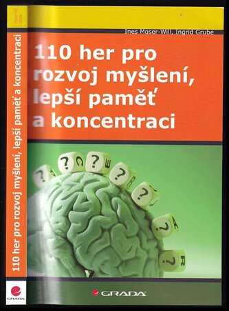 110 her pro rozvoj myšlení, lepší paměť a koncentraci (Ines Moser-Will, 2010)