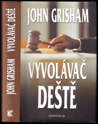 Vyvolávač deště (John Grisham, 2010)
