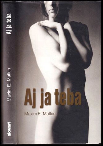 Aj ja teba (Maxim E Matkin, 2010)