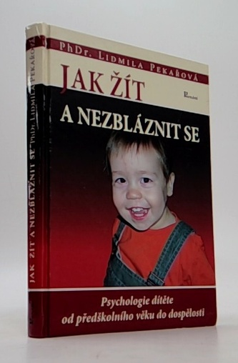 Jak žít a nezbláznit se