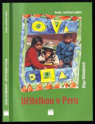 Učitelkou v Peru (Olga Vilímková, 2010)