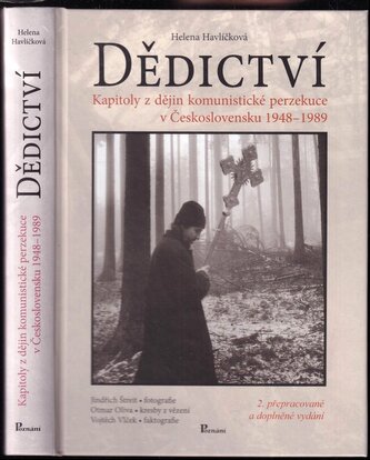 Dědictví : [kapitoly z dějin komunistické perzekuce v Československu 1948-1989] (Helena Havlíčková, 2008)