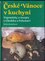 České Vánoce v kuchyni : vzpomínky a recepty z Chodska a Pošumaví (Květa Korečková, 2010)