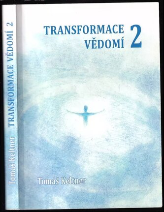Transformace vědomí : vyšší dívčí - 2 (Tomáš Keltner, 2014)