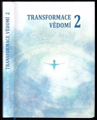Transformace vědomí 2 : vyšší dívčí (Tomáš Keltner, 2010)