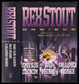 Úsměv sluší zločincům ; Dvojí přiznání ; V nejlepších rodinách : Rex Stout omnibus : v hlavní roli Nero Wolfe vs. Arnold Zeck (R
