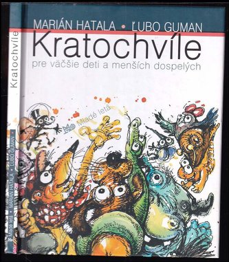 Kratochvíle pre väčšie deti a menších dospelých (Marián Hatala, 2010)