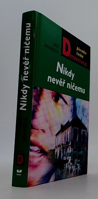 Nikdy nevěř ničemu