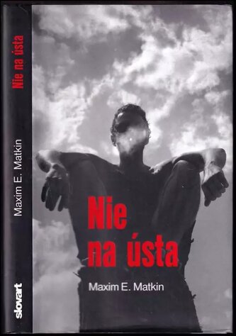 Nie na ústa (Maxim E Matkin, 2011)