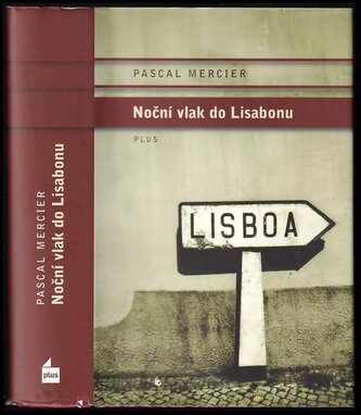 Noční vlak do Lisabonu (Pascal Mercier, 2011)