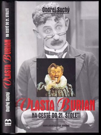 Vlasta Burian : na cestě do 21. století (Ondřej Suchý, 2011)