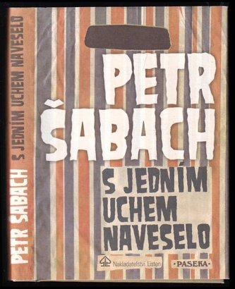 S jedním uchem naveselo (Petr Šabach, 2011)