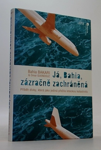 Já, Bahia, zázračně zachráněná