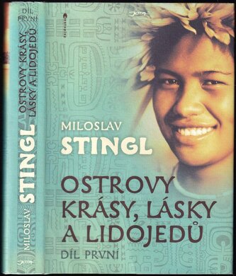Ostrovy krásy, lásky a lidojedů : Díl první (Miloslav Stingl, 2011)