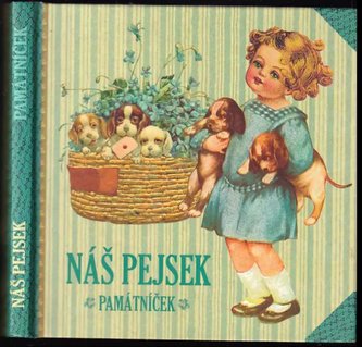 Náš pejsek : památníček (Klára Trnková, 2009)