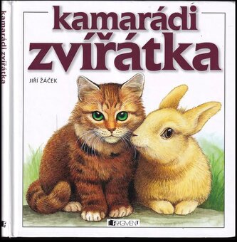 Kamarádi zvířátka ; [ilustrovala Barbora Dančová ... [et al.]] (Jiří Žáček, 2002)