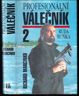 Profesionální válečník : Rudá buňka - 2 (Richard Marcinko, 1997)