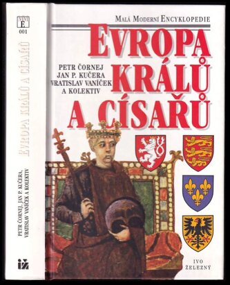 Evropa králů a císařů : významní panovníci a vládnoucí dynastie od 5. století do současnosti (Petr Čornej, 1997)