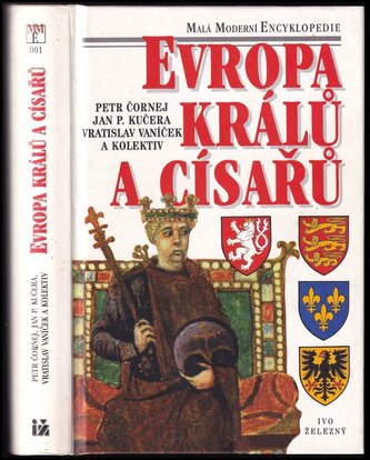 Evropa králů a císařů : významní panovníci a vládnoucí dynastie od 5. století do současnosti (Petr Čornej, 1997)