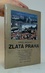 Zlatá Praha