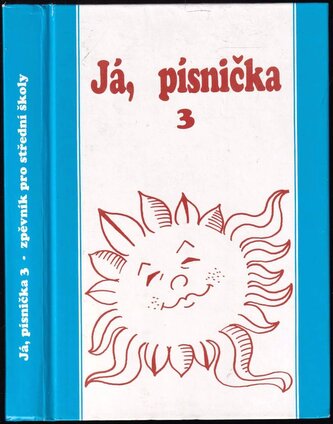 Já, písnička : zpěvník pro žáky středních škol - III. díl (, 1999)