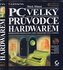 PC velký průvodce hardwarem